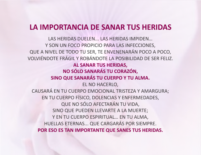 La importancia de sanar tus heridas Julio 11 de 2011